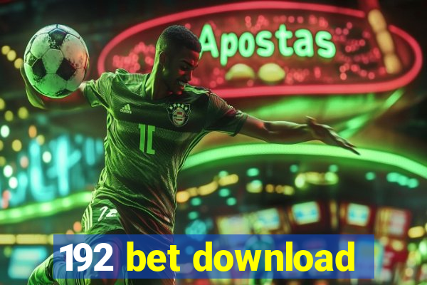 192 bet download