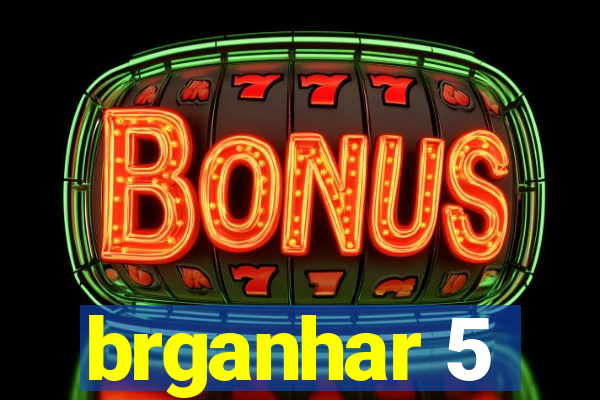 brganhar 5