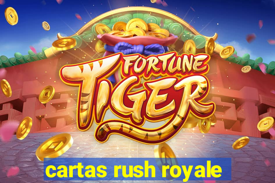 cartas rush royale