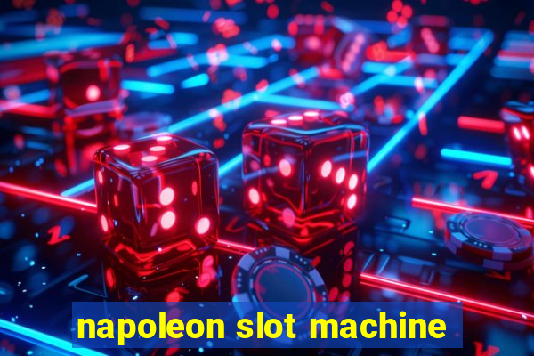 napoleon slot machine