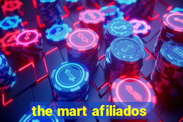 the mart afiliados