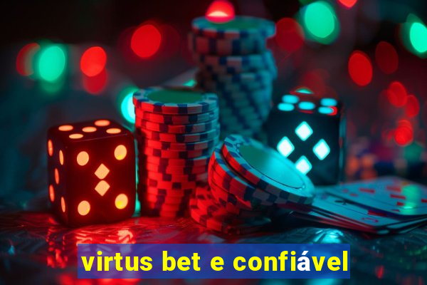 virtus bet e confiável