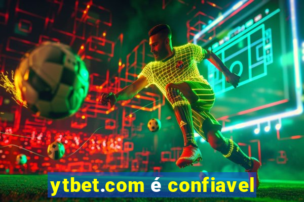 ytbet.com é confiavel