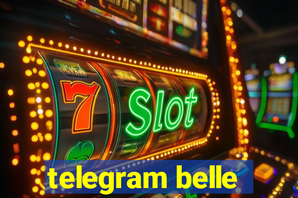 telegram belle