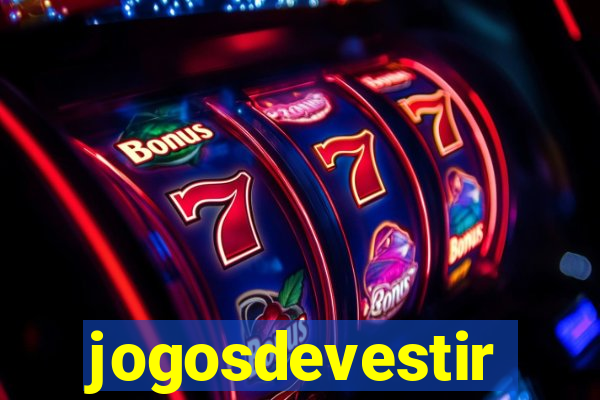 jogosdevestir