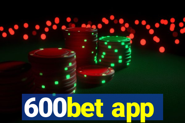 600bet app