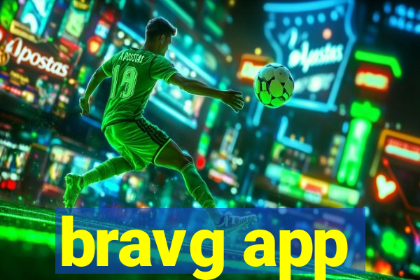 bravg app