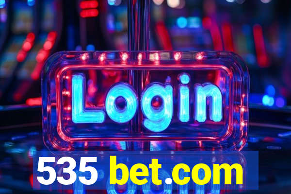 535 bet.com