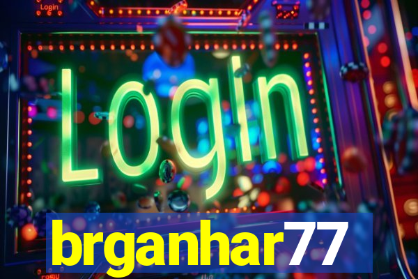 brganhar77