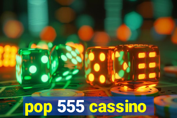 pop 555 cassino