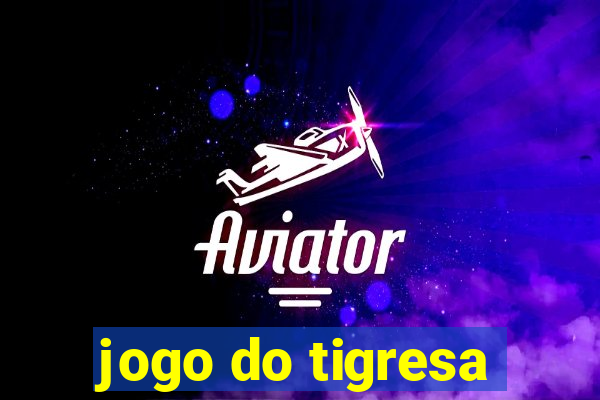 jogo do tigresa