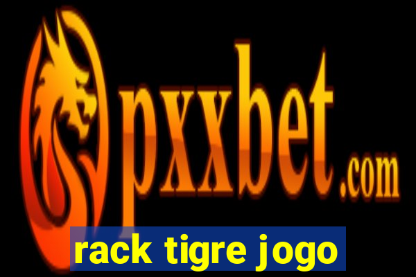 rack tigre jogo