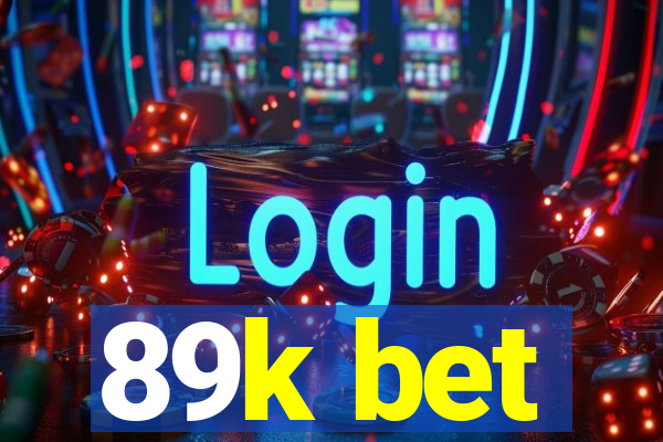 89k bet