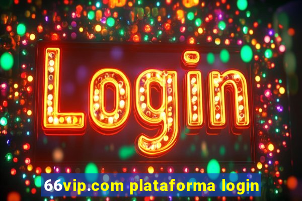 66vip.com plataforma login