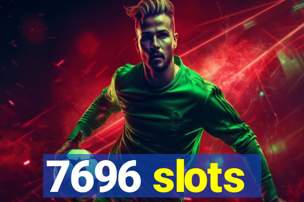 7696 slots