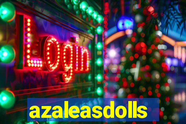 azaleasdolls