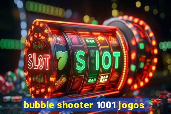 bubble shooter 1001 jogos