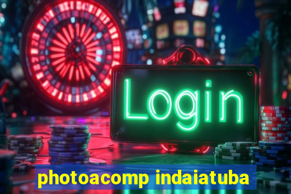 photoacomp indaiatuba