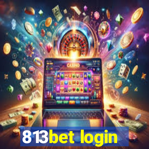 813bet login