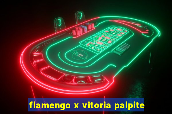 flamengo x vitoria palpite