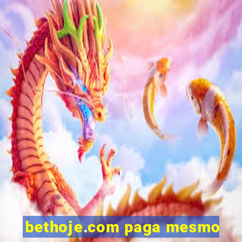 bethoje.com paga mesmo