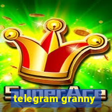 telegram granny