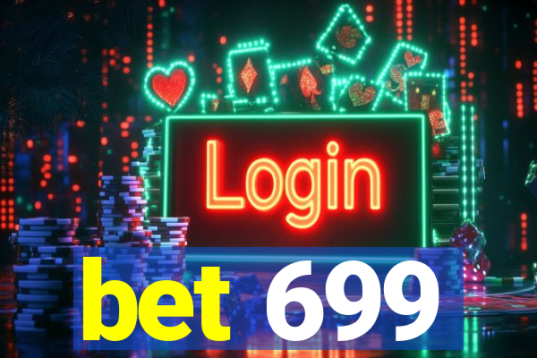 bet 699