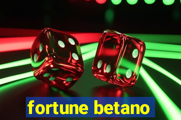 fortune betano