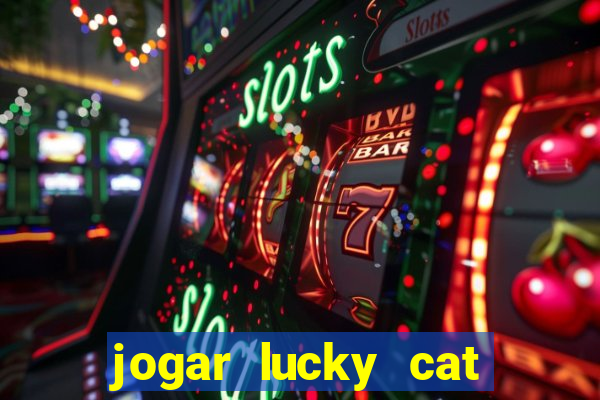 jogar lucky cat modo demo