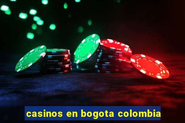 casinos en bogota colombia