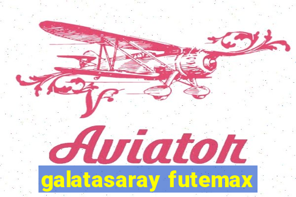 galatasaray futemax