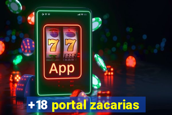 +18 portal zacarias