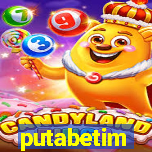 putabetim