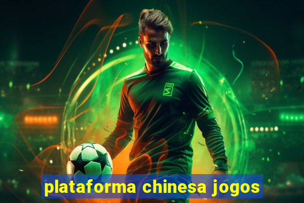 plataforma chinesa jogos