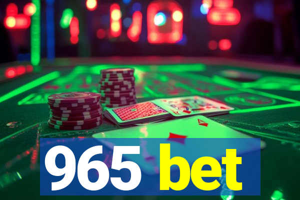 965 bet