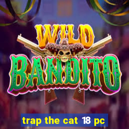 trap the cat 18 pc