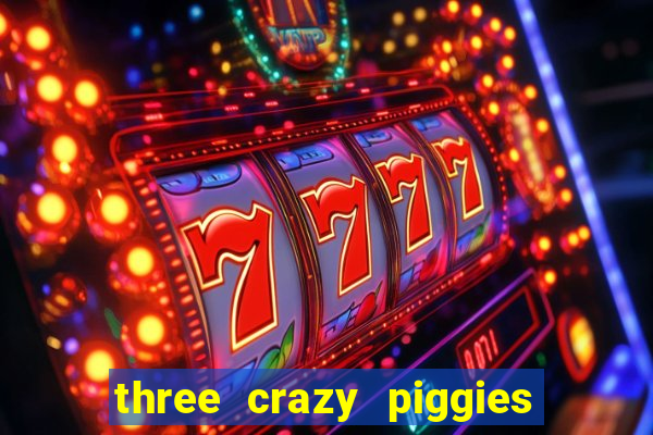 three crazy piggies onde jogar