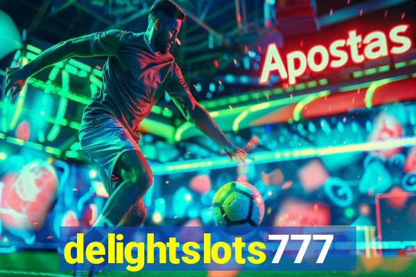 delightslots777