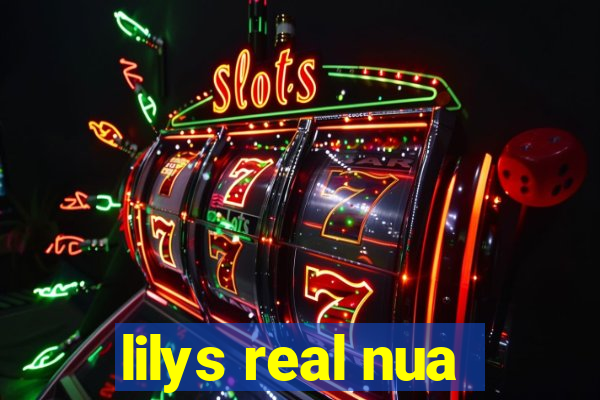 lilys real nua