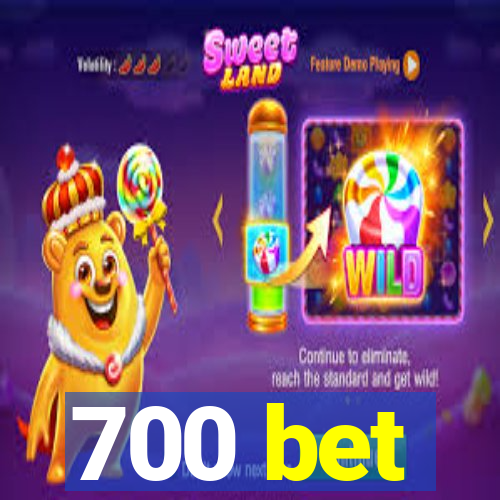 700 bet