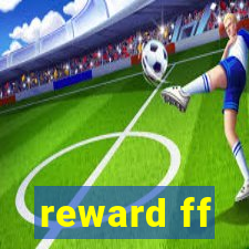 reward ff