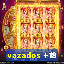 vazados +18