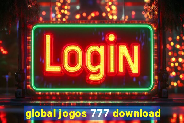 global jogos 777 download