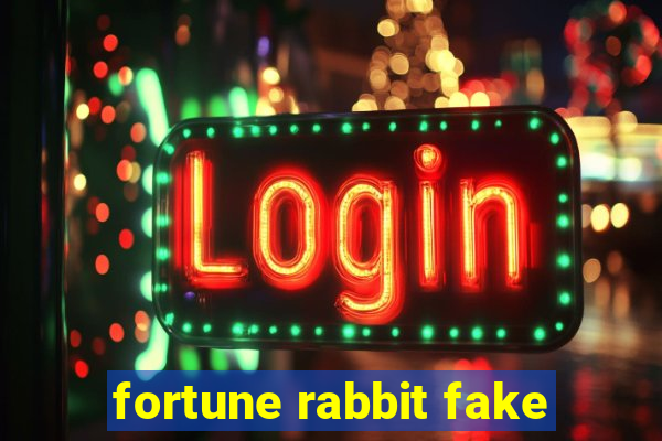 fortune rabbit fake