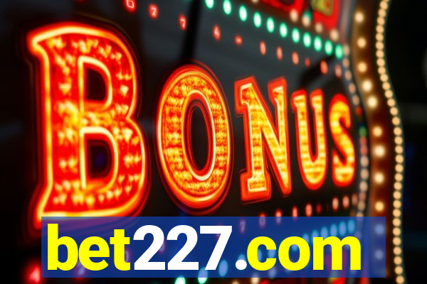 bet227.com