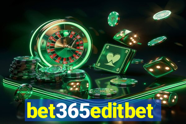 bet365editbet