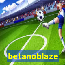 betanoblaze