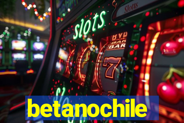 betanochile