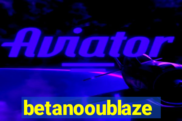 betanooublaze