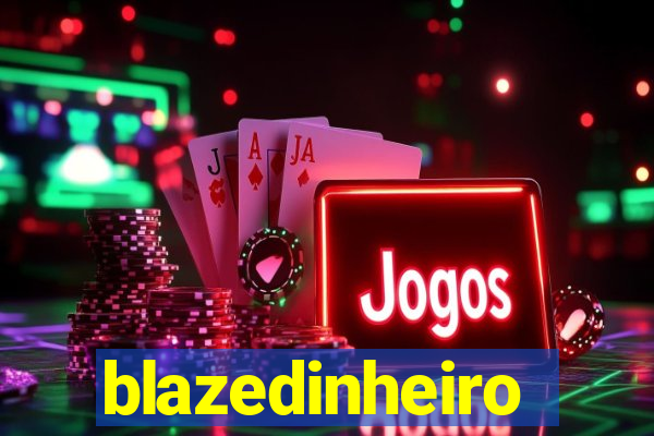 blazedinheiro